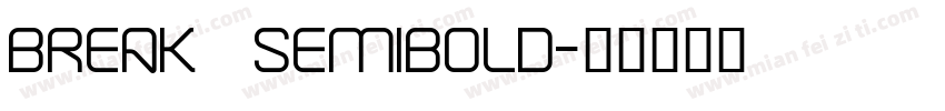 Break SemiBold字体转换